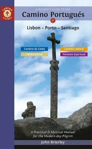 A Pilgrim's Guide to the Camino Portugués Lisbon - Porto - Santiago cover