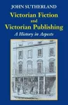 Victorian Fiction and Victorian Publishing cover