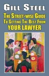 The Street-Wise Guide to Getting the Best from Your Lawyer cover