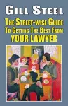 The Street-Wise Guide to Getting the Best from Your Lawyer cover