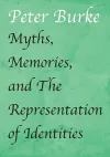 Myths, Memories, and The Representation of Identities cover