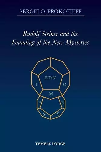Rudolf Steiner and the Founding of the New Mysteries cover
