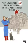 The Adventures of Owen Hatherley In The Post-Soviet Space cover