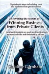 Uncovering the Secrets of Winning Business from Private Clients cover