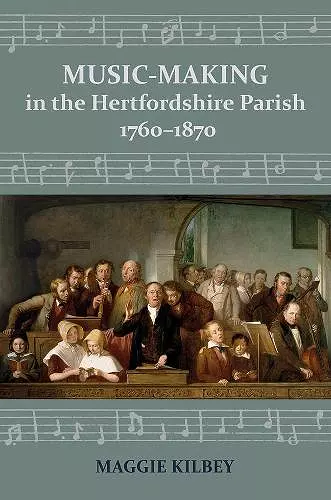 Music-making in the Hertfordshire Parish, 1760-1870 cover