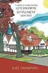Letchworth Settlement, 1920-2020 cover