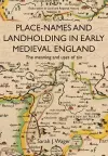 Place-Names and Landholding in Early Medieval England cover