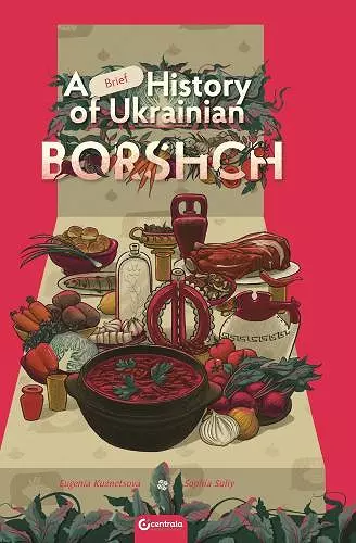 A Brief History of Ukrainian Borshch cover