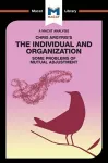 An Analysis of Chris Argyris's Integrating the Individual and the Organization cover