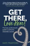 Get There, Love Here! cover