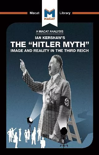 An Analysis of Ian Kershaw's The "Hitler Myth" cover