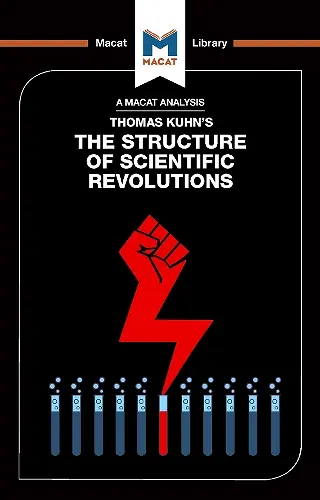 An Analysis of Thomas Kuhn's The Structure of Scientific Revolutions cover