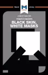 An Analysis of Frantz Fanon's Black Skin, White Masks cover