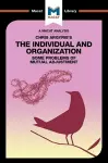 An Analysis of Chris Argyris's Integrating the Individual and the Organization cover