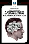 An Analysis of Ikujiro Nonaka's A Dynamic Theory of Organizational Knowledge Creation cover