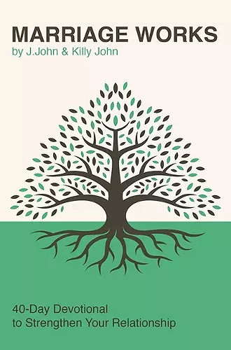 Marriage Works: 40-Day Devotional to Strengthen Your Relationship cover