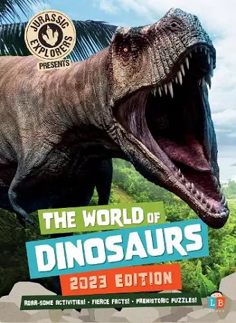 The World of Dinosaurs by JurassicExplorers 2023 Edition cover