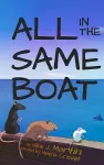 All In The Same Boat (Highly Illustrated Special Edition) cover