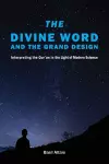 The Divine Word and The Grand Design cover