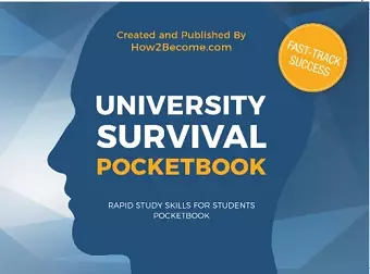 University Survival Pocketbook: A Rapid Guide to What University Life is Actually Like cover