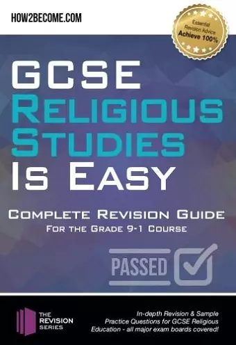 GCSE Religious Studies is Easy: Complete Revision Guide for the Grade 9-1 Course cover