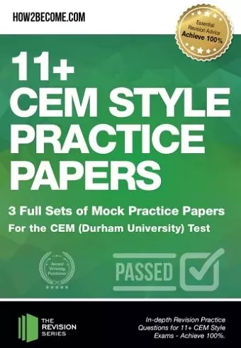 11+ CEM Style Practice Papers: 3 Full Sets of Mock Practice Papers for the CEM (Durham University) Test cover