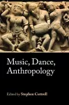 Music, Dance, Anthropology cover