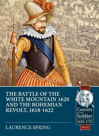 The Battle of the White Mountain 1620 and the Bohemian Revolt, 1618-1622 cover