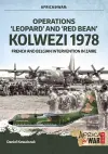 Operations ‘Leopard’ and ‘Red Bean’ Kolwezi 1978 cover