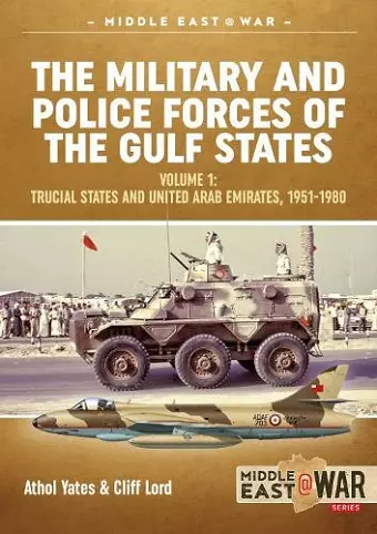 The Military and Police Forces of the Gulf States cover