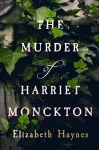 The Murder of Harriet Monckton cover