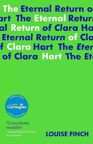 The Eternal Return of Clara Hart: Shortlisted for the 2023 Yoto Carnegie Medal for Writing cover