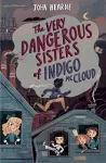 The Very Dangerous Sisters of Indigo McCloud cover