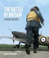 The Battle of Britain: A Visual History cover