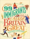99 Immigrants Who Made Britain Great cover