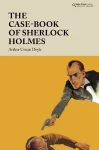 The Case-Book of Sherlock Holmes cover
