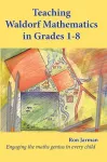 Teaching Waldorf Mathematics in Grades 1-8 cover