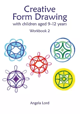Creative Form Drawing with Children Aged 9-12 cover