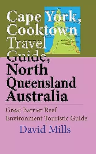 Cape York, Cooktown Travel Guide, North Queensland Australia cover