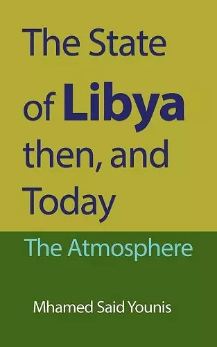 The State of Libya then, and Today cover