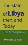 The State of Libya then, and Today cover