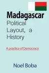 Madagascar Political Layout, a History cover