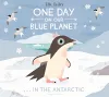 One Day on Our Blue Planet …In the Antarctic cover