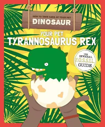 Your Pet Tyrannosaurus Rex cover