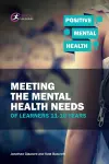 Meeting the Mental Health Needs of Learners 11-18 Years cover