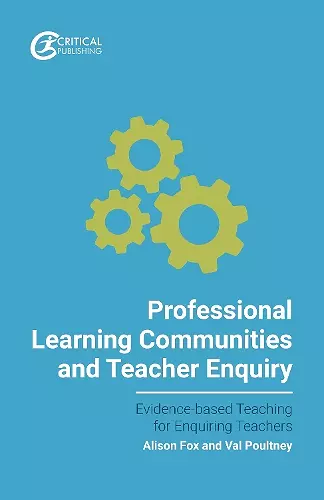 Professional Learning Communities and Teacher Enquiry cover