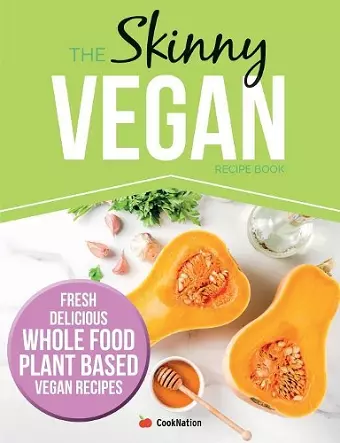 The Skinny Vegan Recipe Book cover