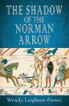 The Shadow of the Norman Arrow cover