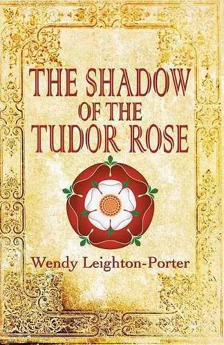 The Shadow of the Tudor Rose cover