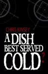 A Dish Best Served Cold? cover